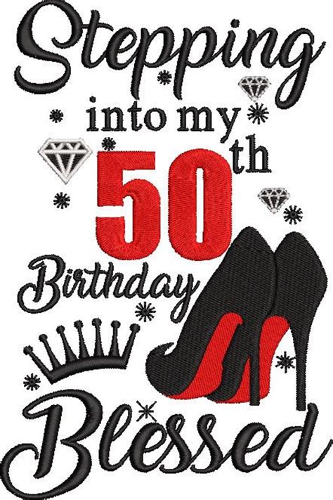 Stepping Into My 50th Birthday Custom Embroidery Designs Etsy