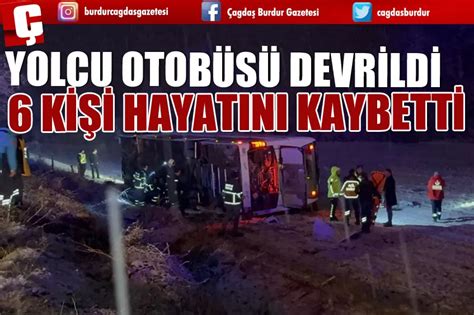 Yolcu Otob S Devr Ld K Hayatini Kaybett Burdur Haber Son