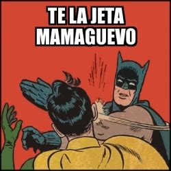 Meme Batman Slaps Robin Te La Jeta Mamaguevo