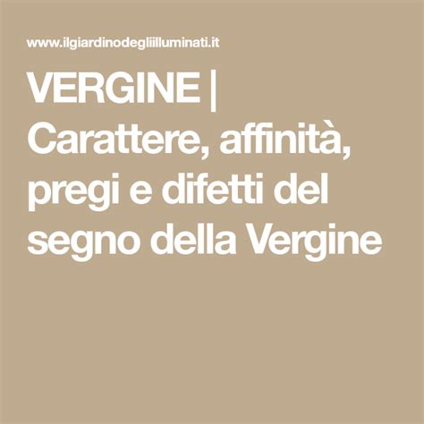 VERGINE Carattere affinità pregi e difetti del segno della Vergine