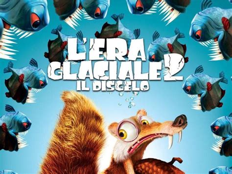 L Era Glaciale 2 Il Disgelo Trailer Trama E Cast Del Film