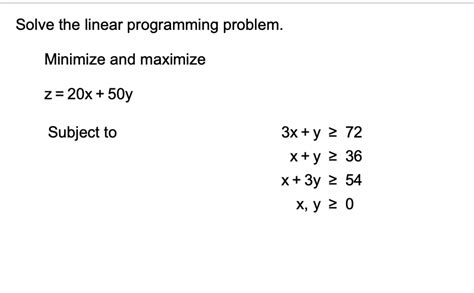 Solved Solve The Linear Programming Problem Minimize And Chegg