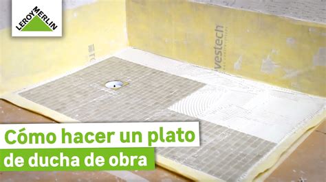 C Mo Instalar Un Plato De Ducha De Obra Leroy Merlin