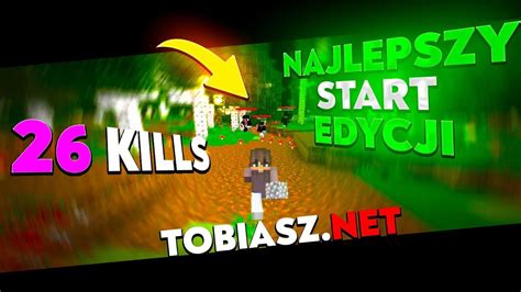 NAJLEPSZY START EDYCJI TOBIASZ NET I MASA KILLI YouTube