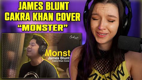 James Blunt Monster Cakra Khan Cover First Time Reaction Youtube