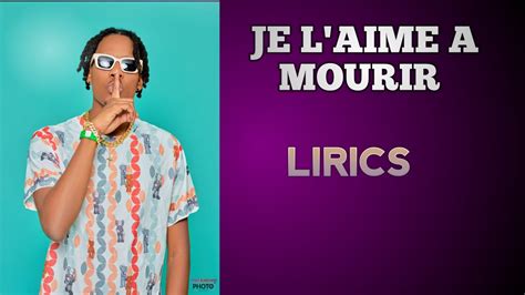 Je L Aime Mourir Lirics Toby Anbak Youtube