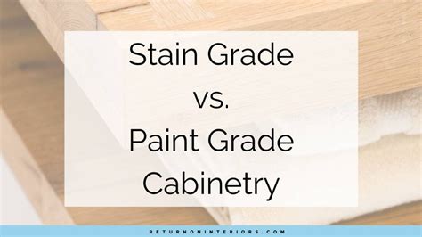 Stain Grade Vs Paint Grade Cabinetry