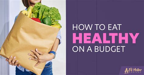 How To Eat Healthy On A Budget It Can Be Done