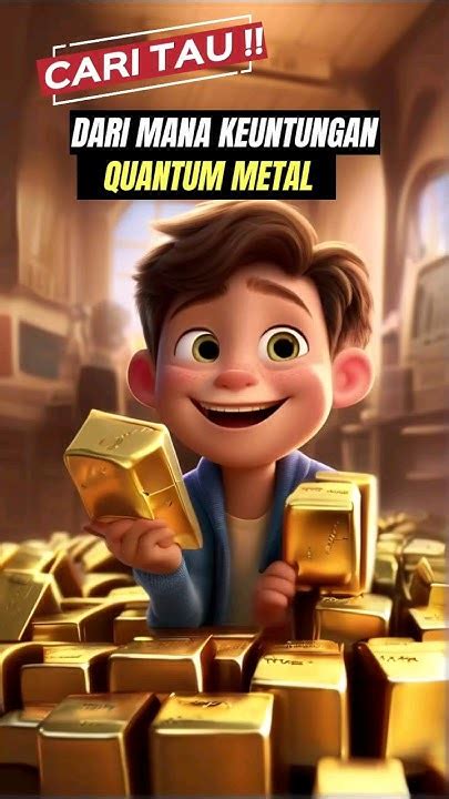 Cari Tahu Keuntungan Quantum Metal Bikin Gca Gold Convert Account