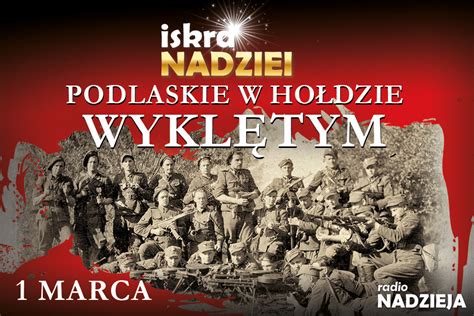 Iskra Nadziei Podlaskie w hołdzie Wyklętym Radio Nadzieja