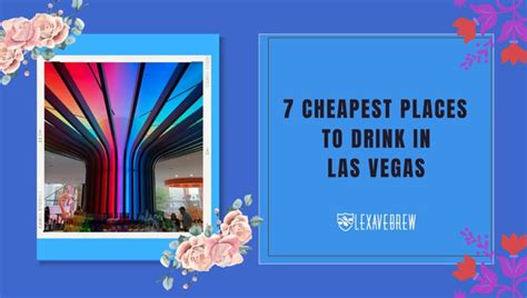 Cheapest Places To Drink In Las Vegas Budget Options