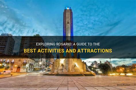 Exploring Rosario: A Guide To The Best Activities And Attractions ...