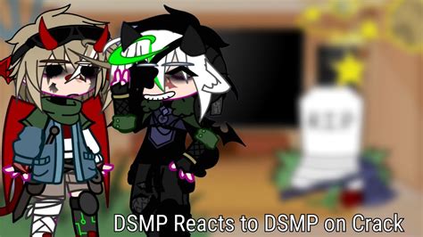 Dsmp Reacts To Dsmp On Crack Again Twt Gacha Club Ft Dteam