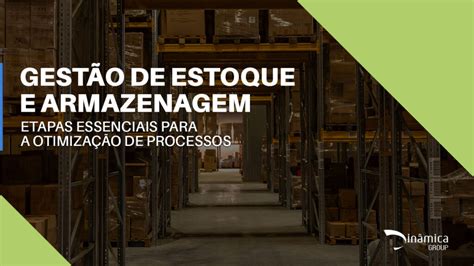 Gestão De Armazenagem E Estoque - Gestão de estoque e armazenagem: etapas essenciais para a otimização de ...