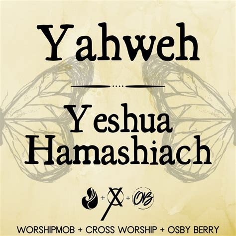 Yahweh Yeshua Hamashiach By Worshipmob On Tidal