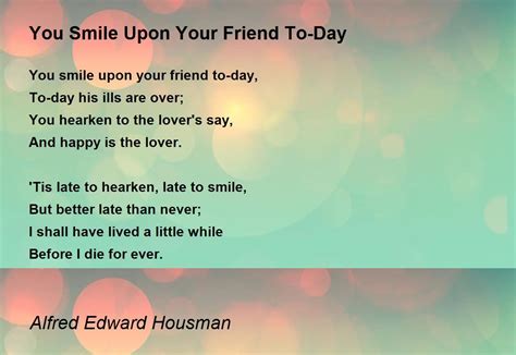 You Smile Upon Your Friend To Day Poem By Alfred Edward Housman Poem