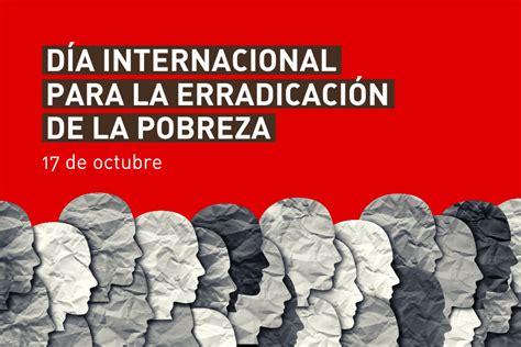 Día Internacional Para La Erradicación De La Pobreza 2023 Emergencias Zello