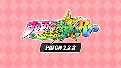 Jojo S Bizarre Adventure All Star Battle R Update Announced Version