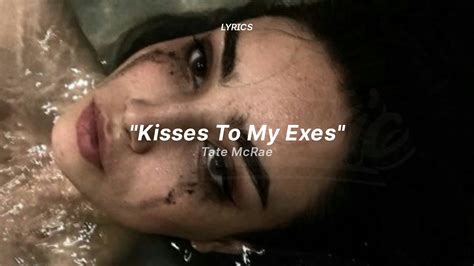 Tate Mcrae Exes Lyrics Kisses To My Exes Youtube