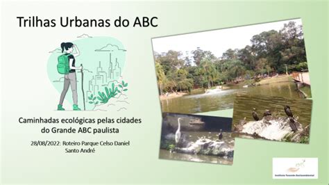 Trilhas Urbanas do ABC Caminhadas ecológicas pelas cidades do ABC