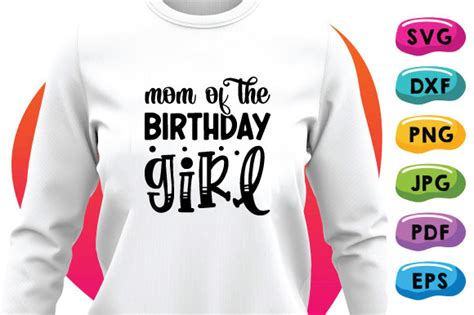 Mom Of The Birthday Girl Svg Graphic By Beedesign · Creative Fabrica