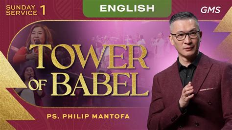 English Tower Of Babel Ps Philip Mantofa Official GMS Church