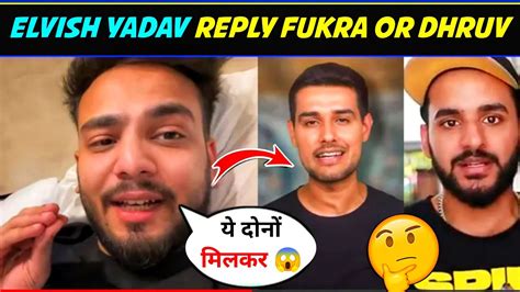 Elvish Yadav Reply Dhruv Rathee Or Fukra Insaan Pr Controversy Elvish