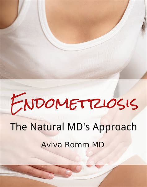 The Natural Approach To Endometriosis Getting To Your Root Causes