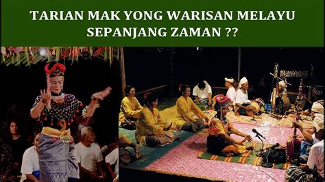 Tarian Mak Yong Warisan Melayu Sepanjang Zaman Youtube