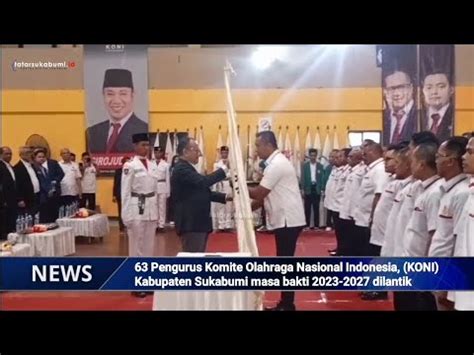 Pelantikan KONI Kabupaten Sukabumi Marwan Optimis Capaian Prestasi