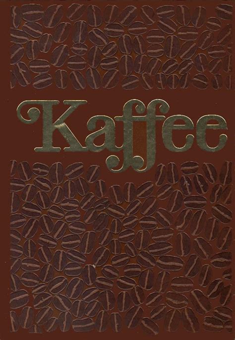 Kaffee Mit Kaffeerezepten Aus Aller Welt Zusammengest V A Christ