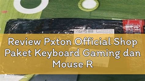 Review Pxton Official Shop Paket Keyboard Gaming Dan Mouse RGB Set