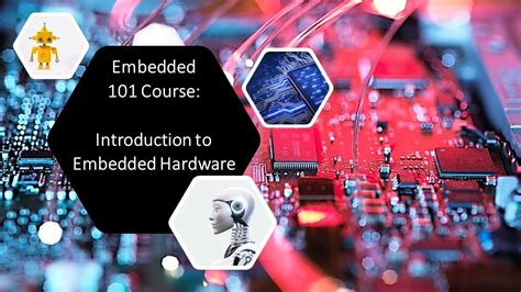 Embedded 101 Course Introduction To Embedded Hardware Youtube