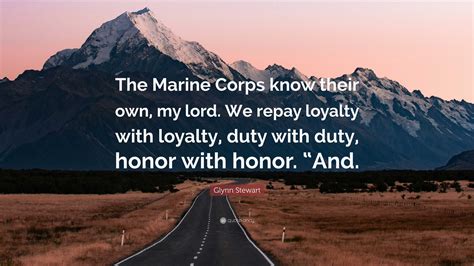 glynn stewart quote  marine corps     lord