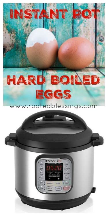 Instant Pot Hard Boiled Eggs - Rooted Blessings