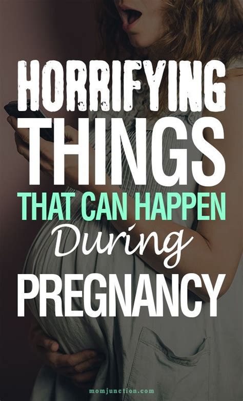 7 Horrifying Things That Can Happen During Pregnancy Artofit