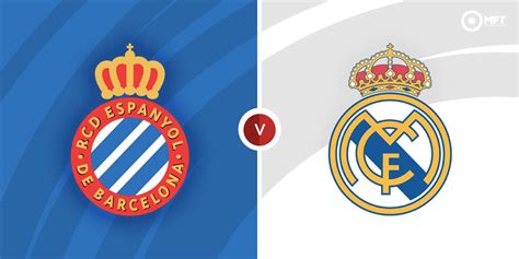 Espanyol Vs Real Madrid Prediction And Betting Tips