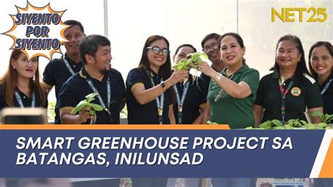 Smart Greenhouse Project Sa Batangas Inilunsad Siyento Por Siyento