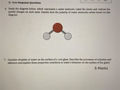 6.Study the diagram below, which represents a water molecule. Label the