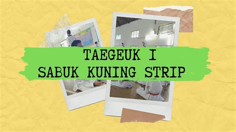 Taegeuk Materi Ujian Sabuk Kuning Strip Taekwondo Rajawali Klaten