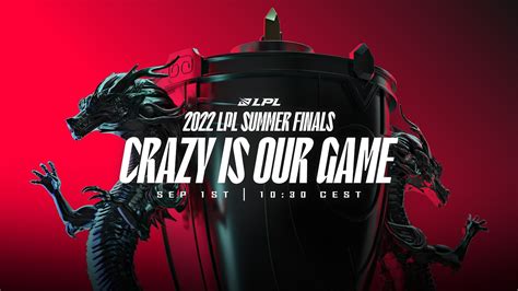 Lpl Summer Finals Teaser Crazy Is Our Game Youtube