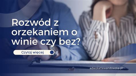 Rozw D Z Orzekaniem O Winie Czy Bez Rozw D A Wiadczenia Alimentacyjne