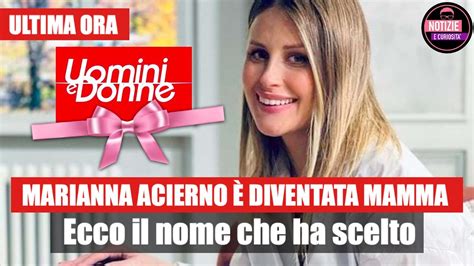 Uomini E Donne Marianna Acierno Diventata Mamma Tristemondo It