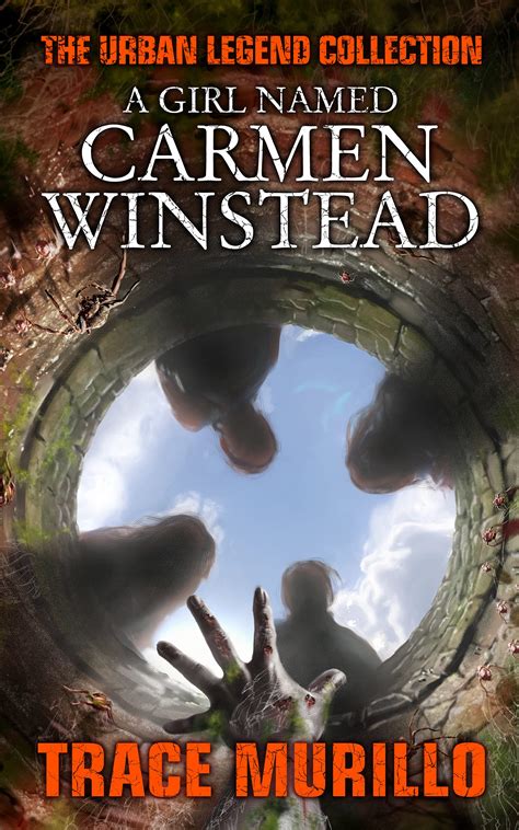 A Girl Named Carmen Winstead The Urban Legend Collection By Trace