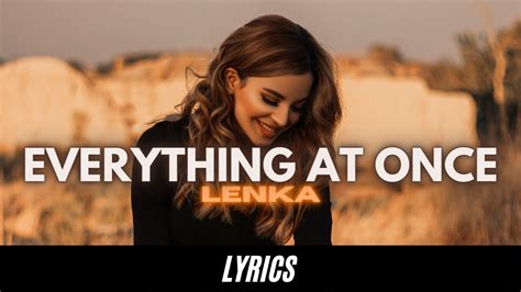 Lenka Everything At Once Lyrics Song Youtube