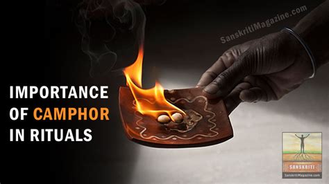 Importance Of Camphor In Rituals