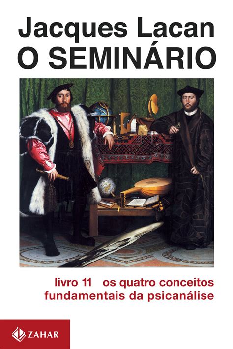 O Seminário Livro 11 Os Quatro Conceitos Fundamentais Da Psicanálise