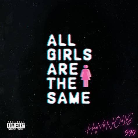 HeyMrNoOdLeS – All Girls Are The Same Remix Lyrics | Genius Lyrics