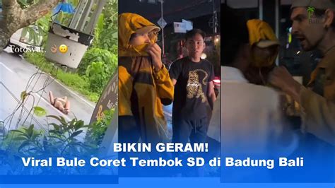 Bikin Geram Viral Bule Coret Tembok Sd Di Badung Bali Youtube