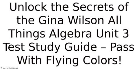 Unlocking Mastery The Definitive Gina Wilson All Things Algebra Unit 3 Test Study Guide Strategy